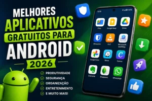 Melhores aplicativos gratuitos para Android exibidos na tela de um smartphone.