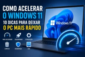 Como acelerar o Windows 11